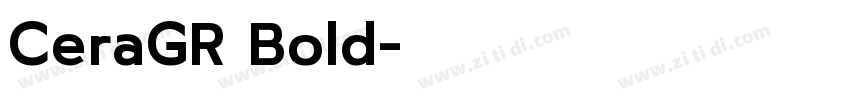 CeraGR Bold字体转换